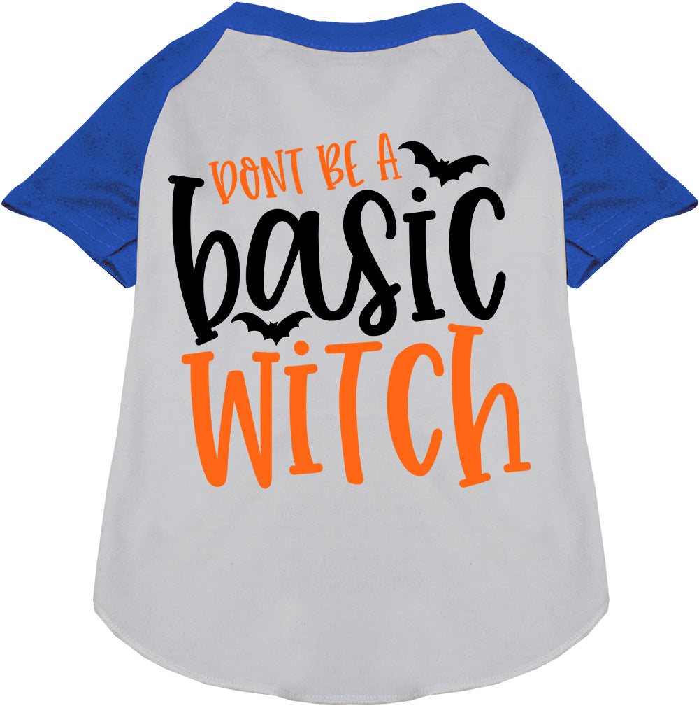 Blue pet raglan shirt with 'Don't Be a Basic Witch' design