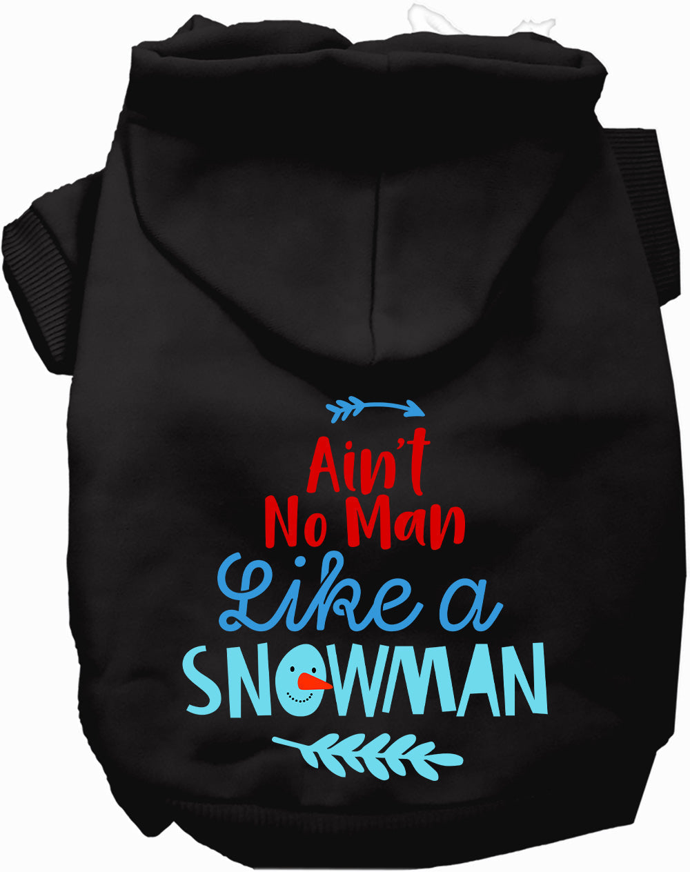 Black pet hoodie with 'Ain't No Man Like a Snowman' design