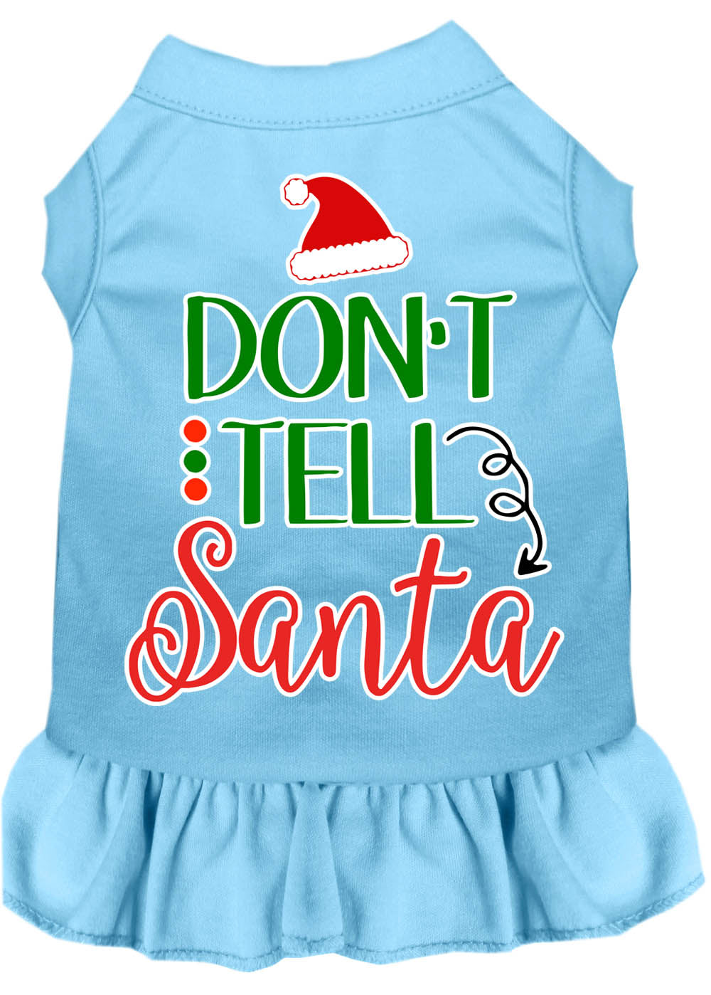 Christmas Pet Dress Screen Printed, "Don't Tell Santa"