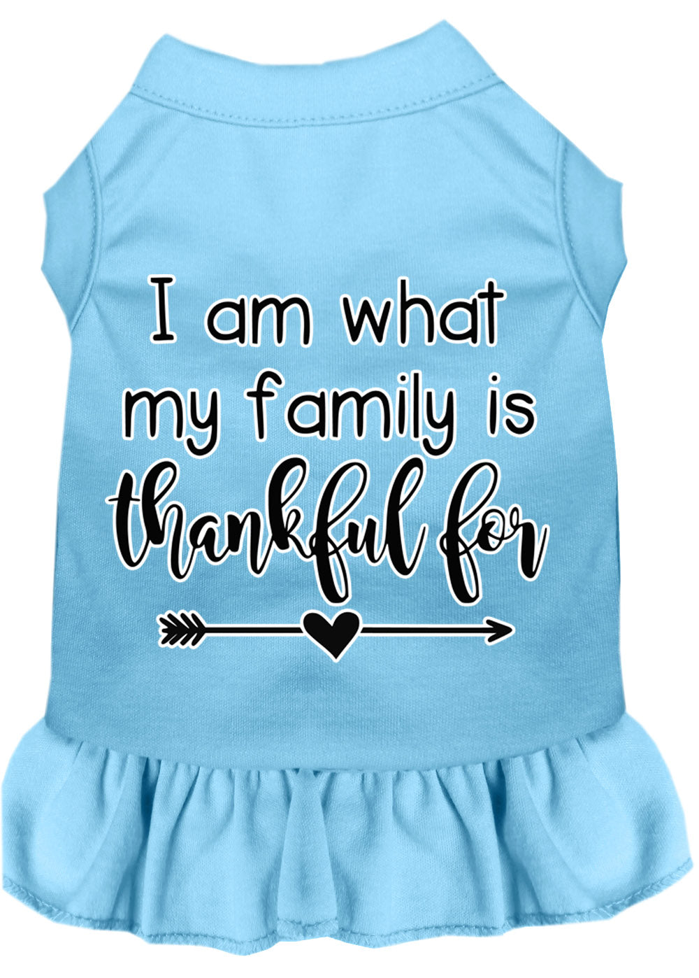 Pet Dress "I Am What My Family Is Thankful For"