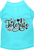 Adorable Cat or Dog Shirt for Pets "I Tolerate You"