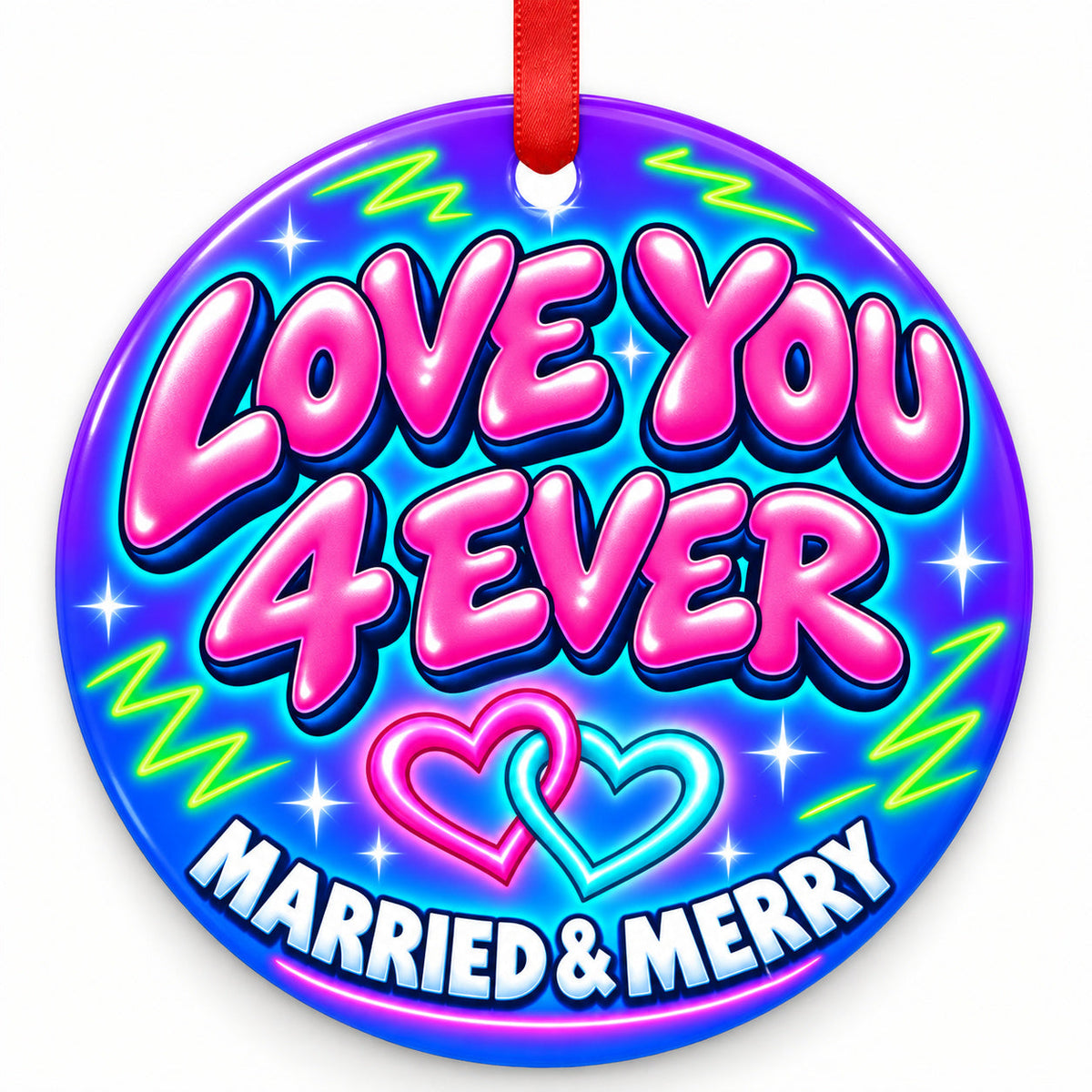 Neon Love You 4 Ever Wedding Christmas Ornament with red hanging ribbon
