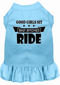 Pet Dress "Good Girls Sit, Bad Bitches Ride"