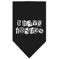 Pet and Dog Bandana Screen Printed, "I Have Issues"